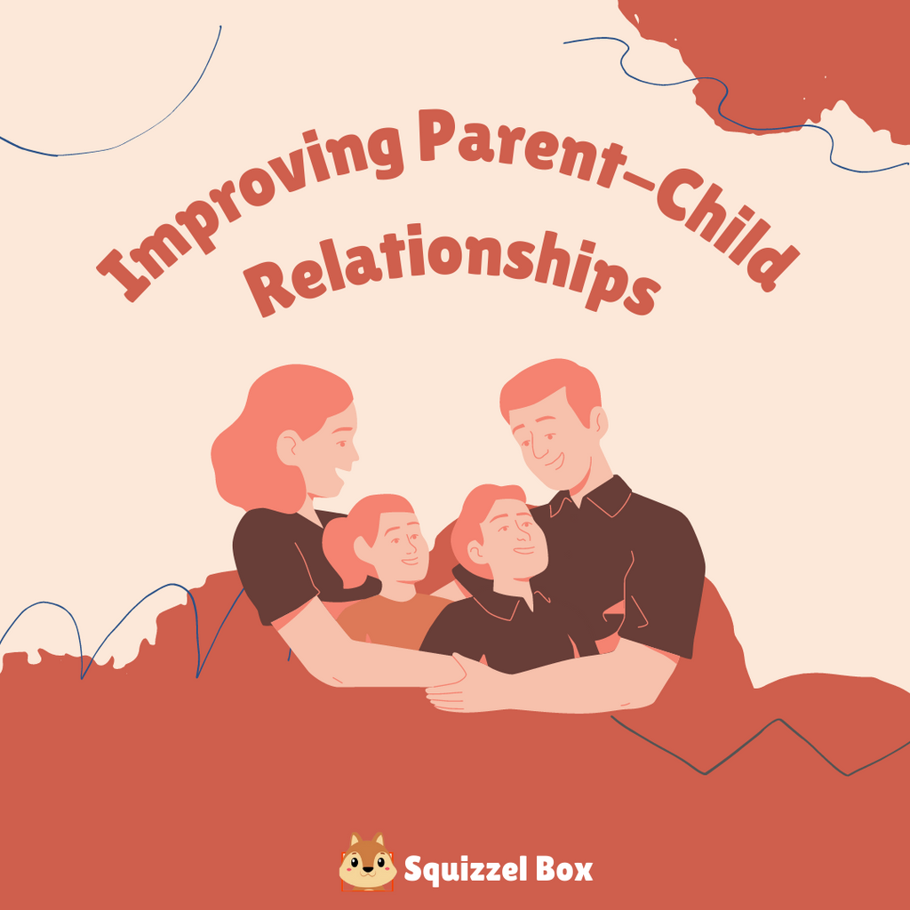 4 Ways To Improve Parent-Child Relationships