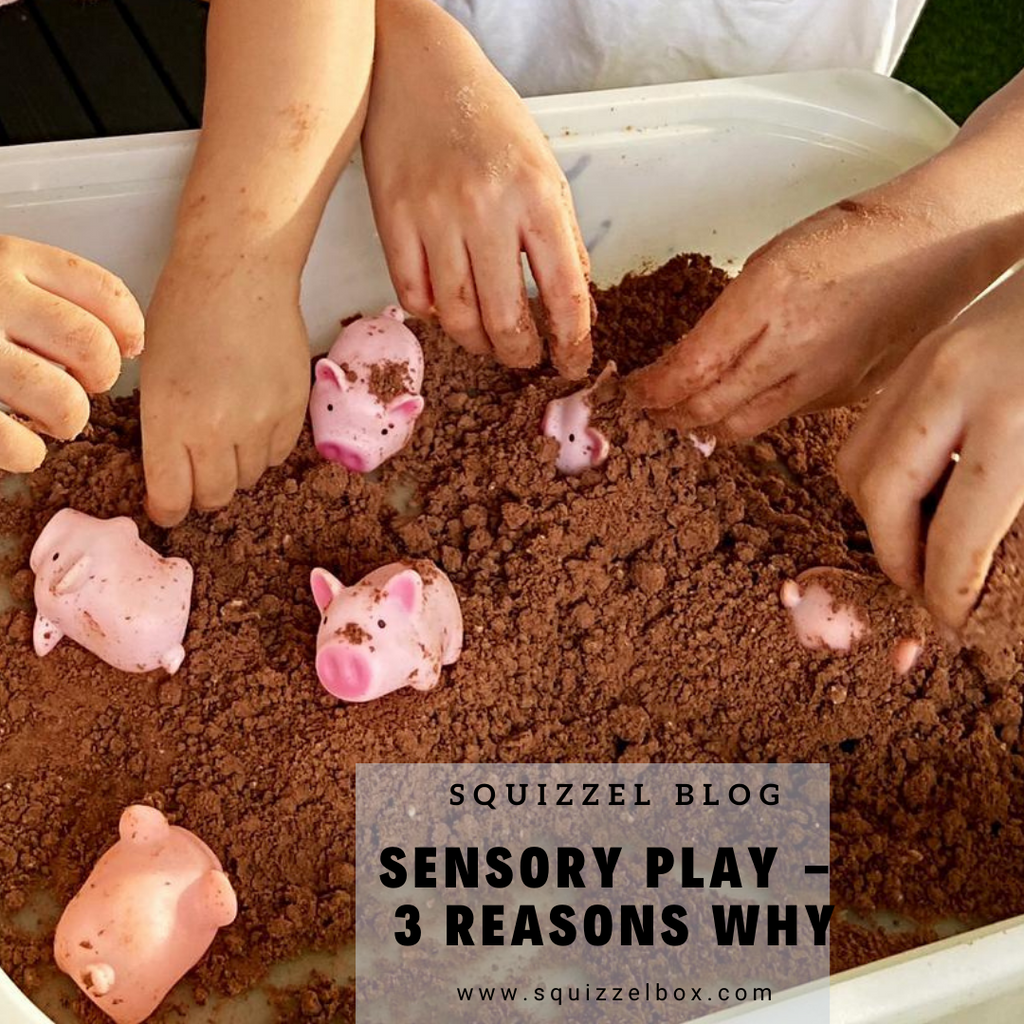 Sensory Play - 3 reasons why