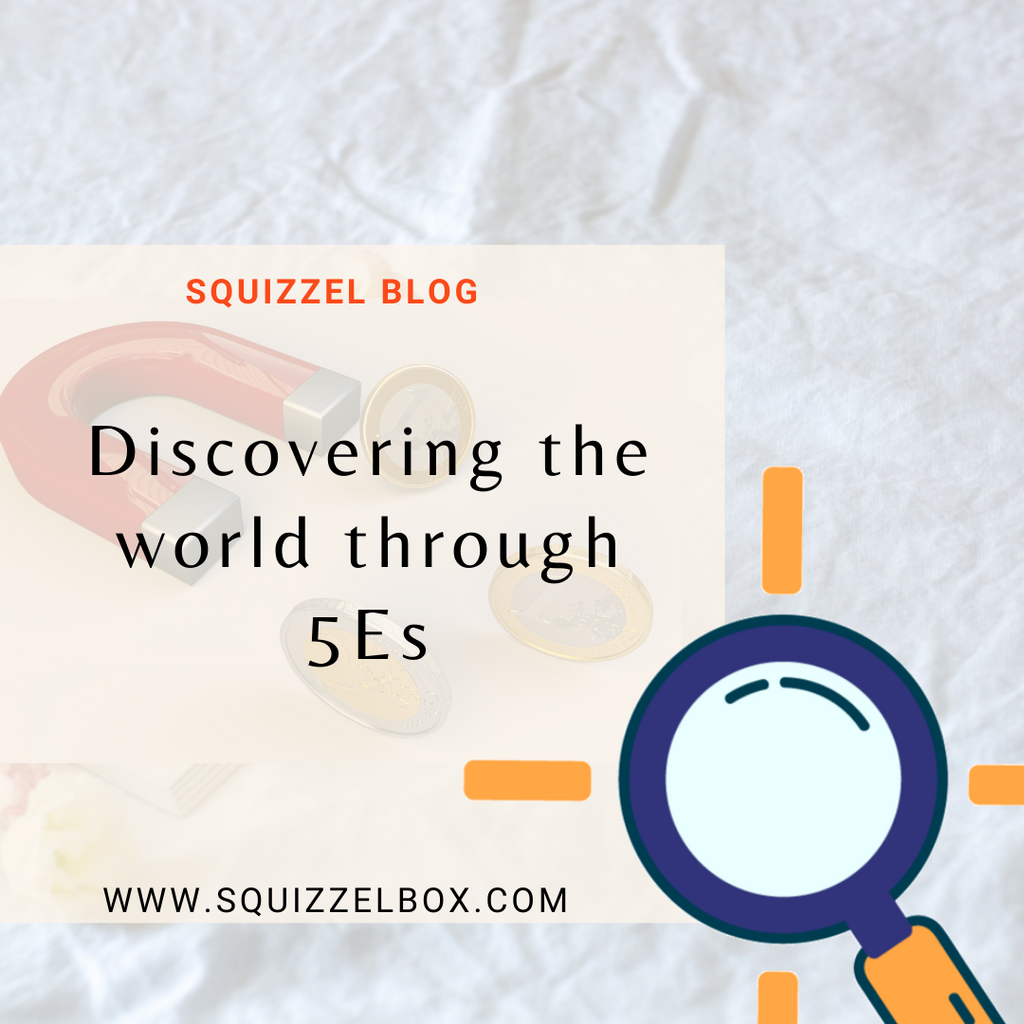 Discovering the world through the 5Es